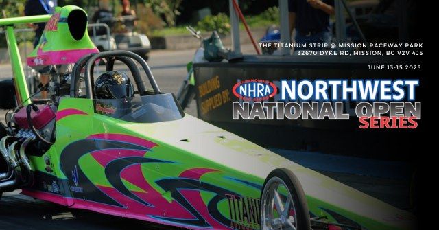 NHRA Northwest National Open Series at Mission Raceway Park