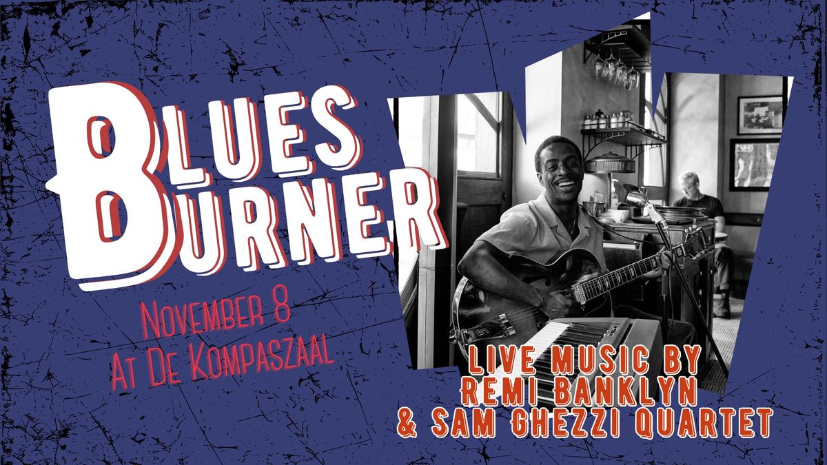 Blues Burner - Live Music by Remi Banklyn & Sam Ghezzi quartet