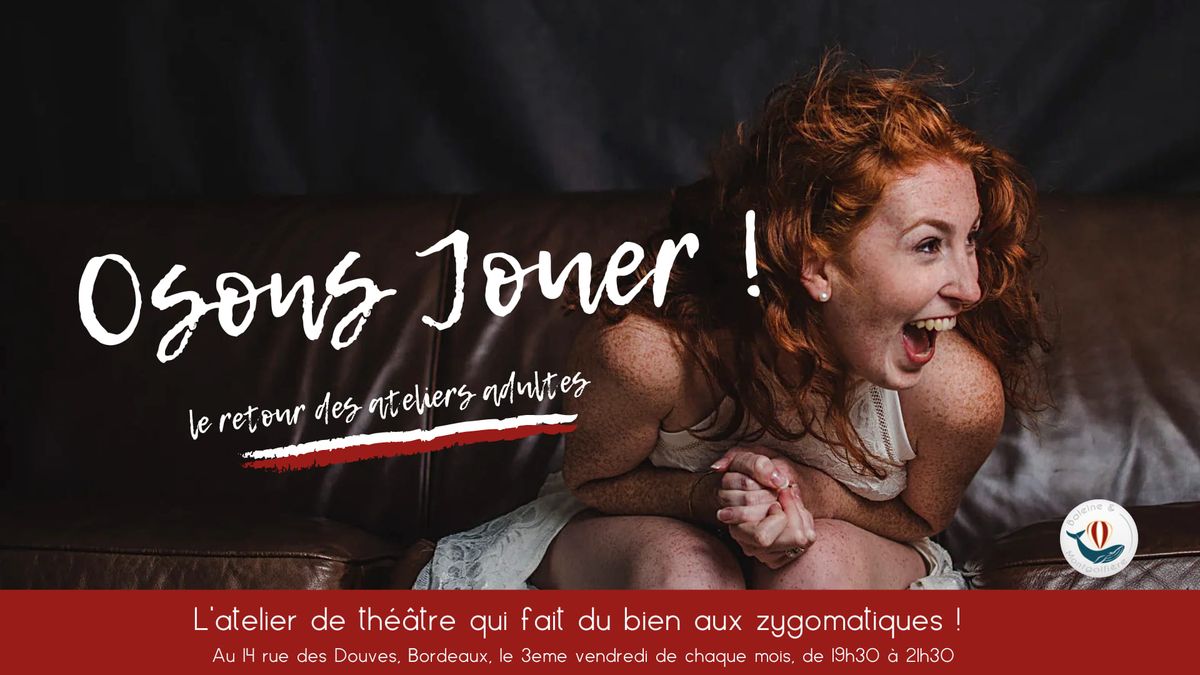 Osons Jouer ! l'atelier th\u00e9\u00e2tre ponctuel