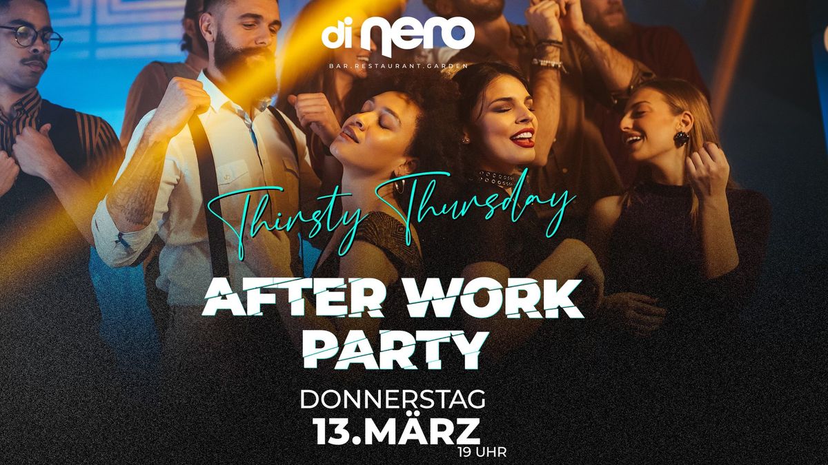 Thirsty Thursday - After Work Party | Do. 13.3. | Di Nero Regensburg