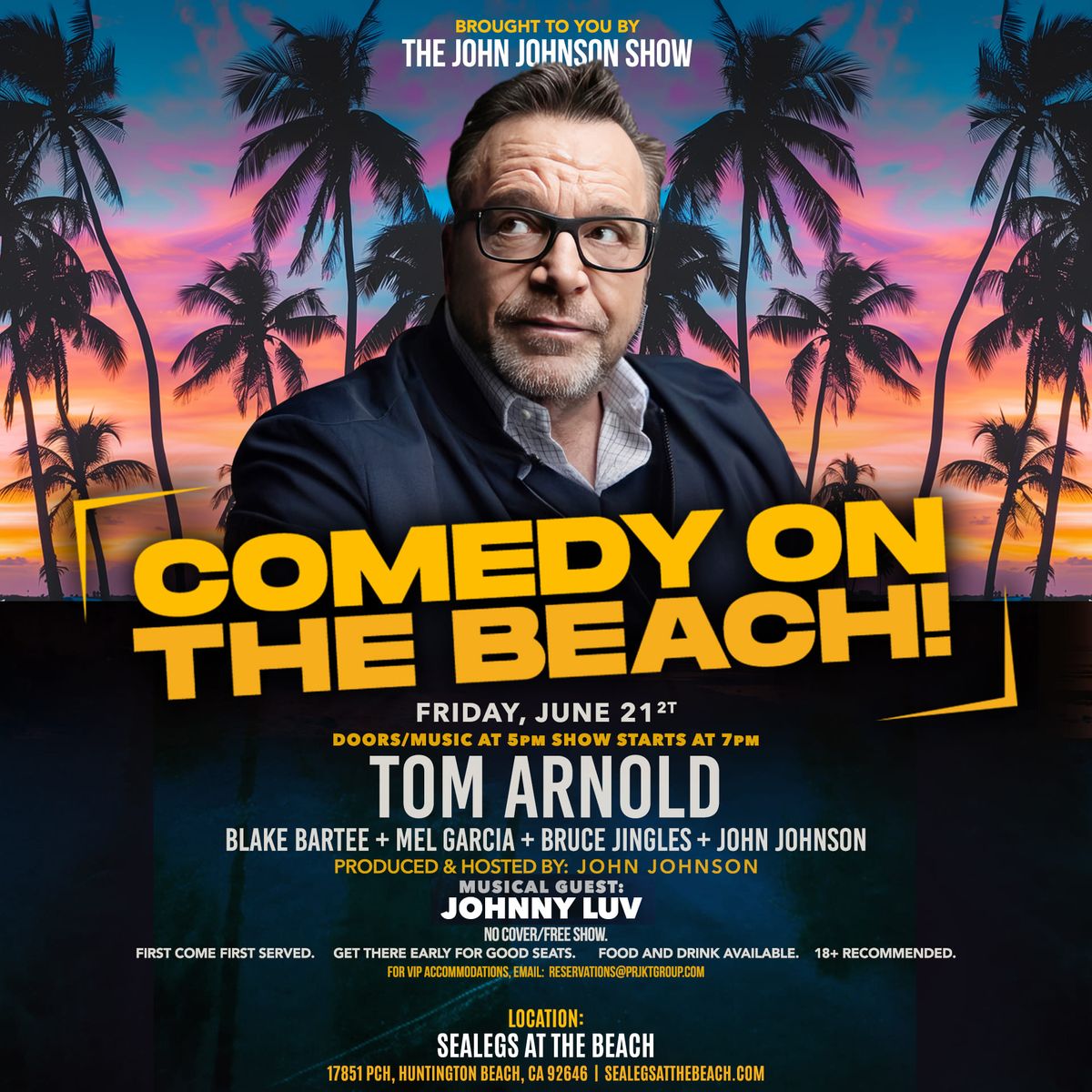 COMEDY ON THE BEACH! - Featuring TOM ARNOLD - Fri June 21st - FREE SHOW\/NO COVER!
