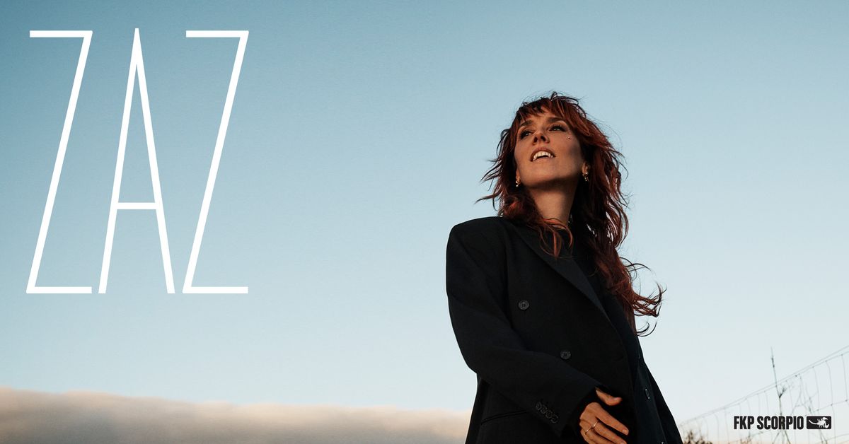 ZAZ \u2022 Stadsschouwburg Antwerpen