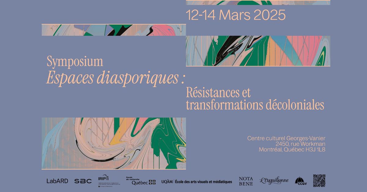 Symposium Espaces diasporiques : R\u00e9sistances et transformations d\u00e9coloniales