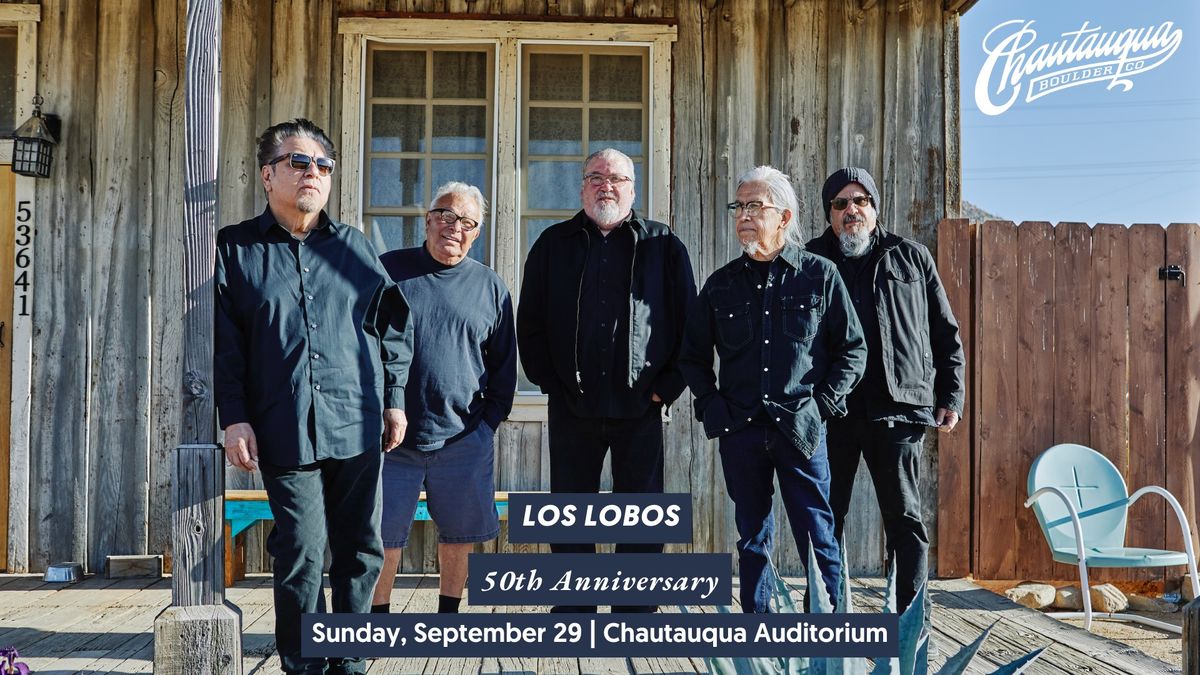 Los Lobos \u2013 50th Anniversary with special guest Cousin Curtiss