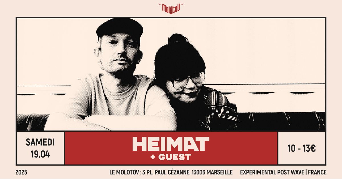 HEIMAT [Experimental Post Wave | France] + Guest \u2022 Le Molotov, Marseille