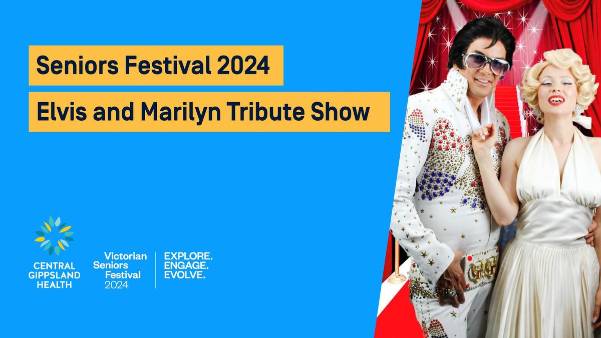 Seniors Festival 2024 \u2013 Elvis and Marilyn Tribute Show