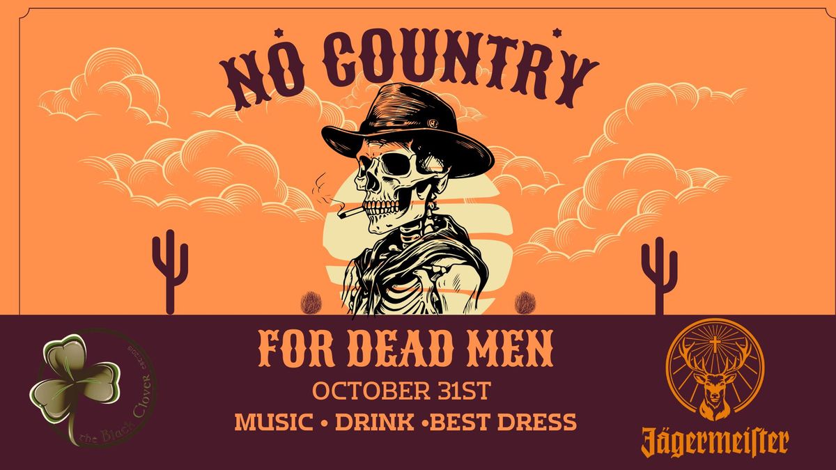 Halloween Party - NO COUNTRY FOR DEAD MEN!