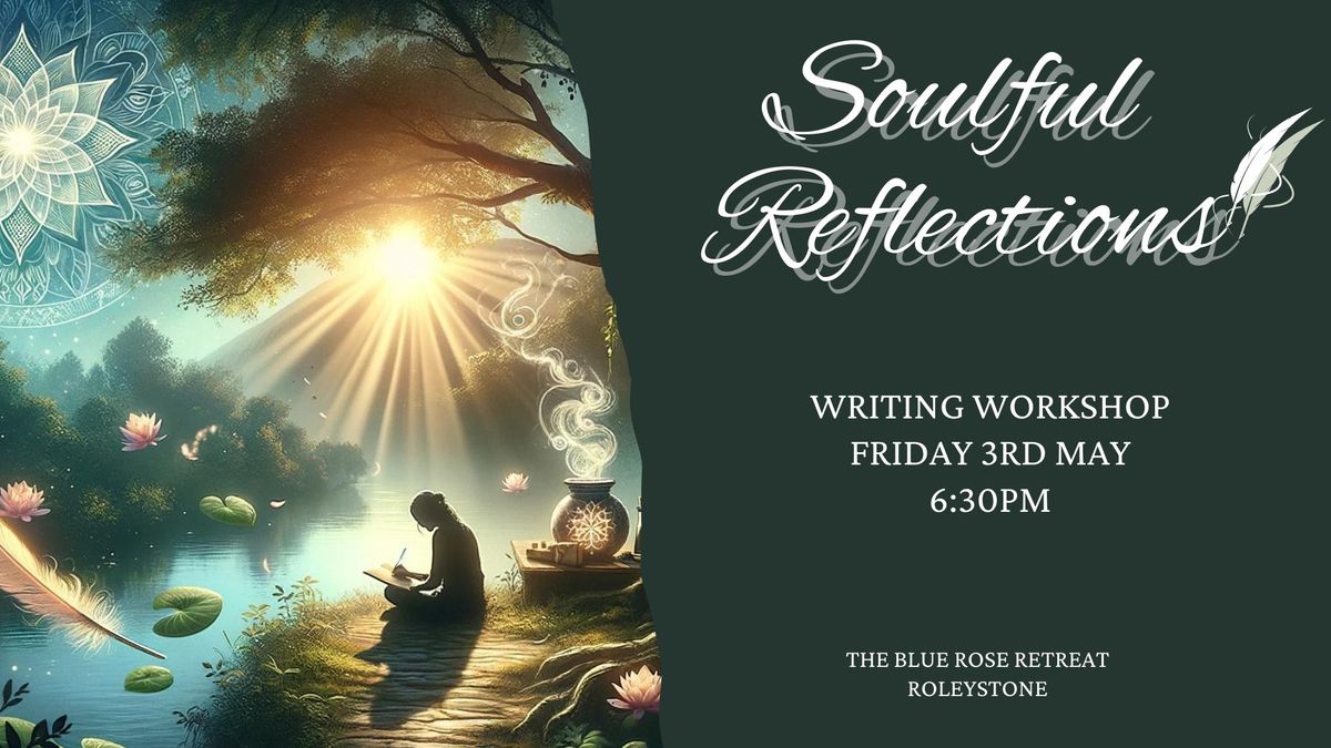 Soulful Reflections - Writing Workshop