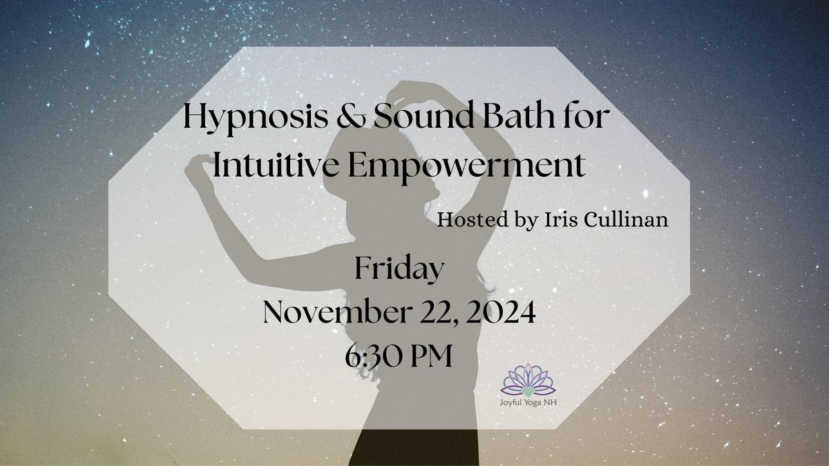 Hypnosis & Soundbath for Intuitive Empowerment