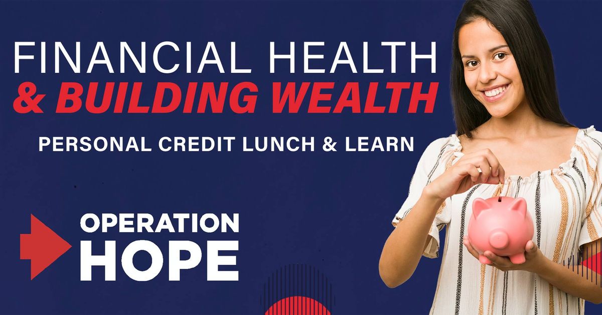 Lunch & Learn: Financial Health and Building Wealth
