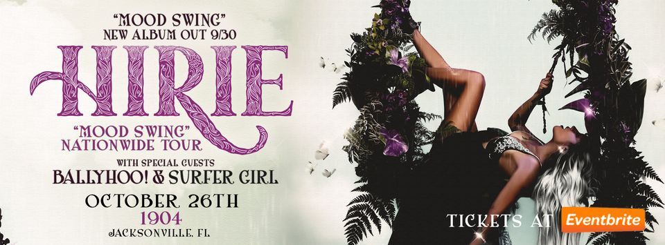 HIRIE - Mood Swing Tour with Special Guests Ballyhoo! & Surfer Girl - Jax