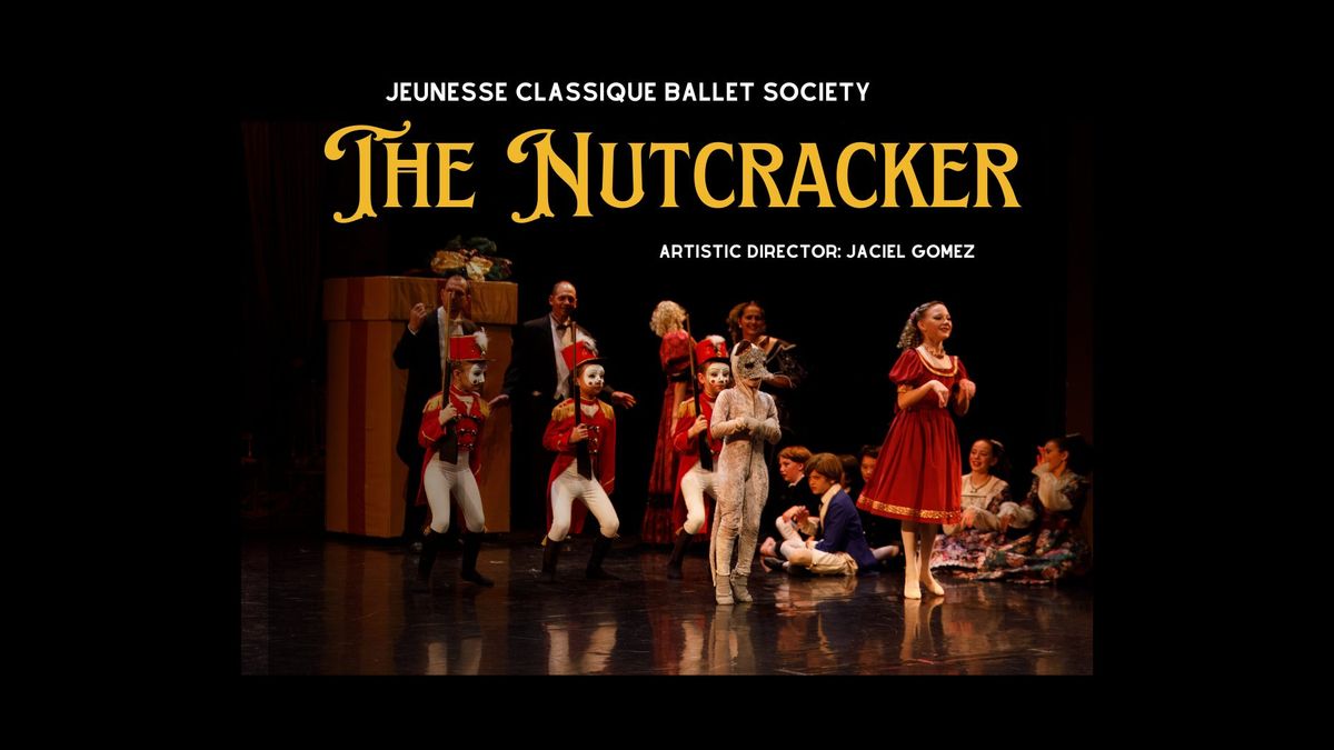 The Nutcracker Presented By Jeunesse Classique Ballet Society