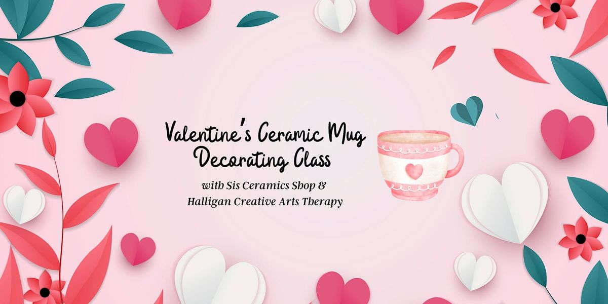 Pour Your Heart Into It: Valentine\u2019s Mug-Making Class \u2764\ufe0f\u2615