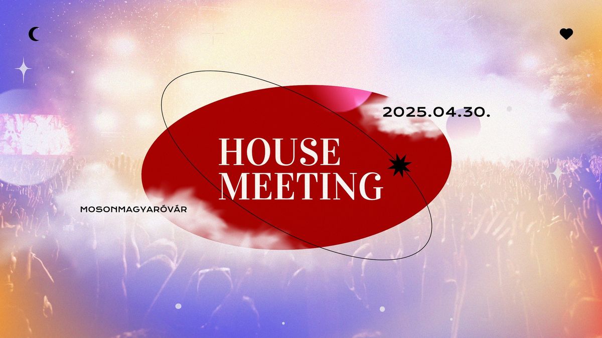 HOUSE MEETING \u263e MAJ\u00c1LIS 2025