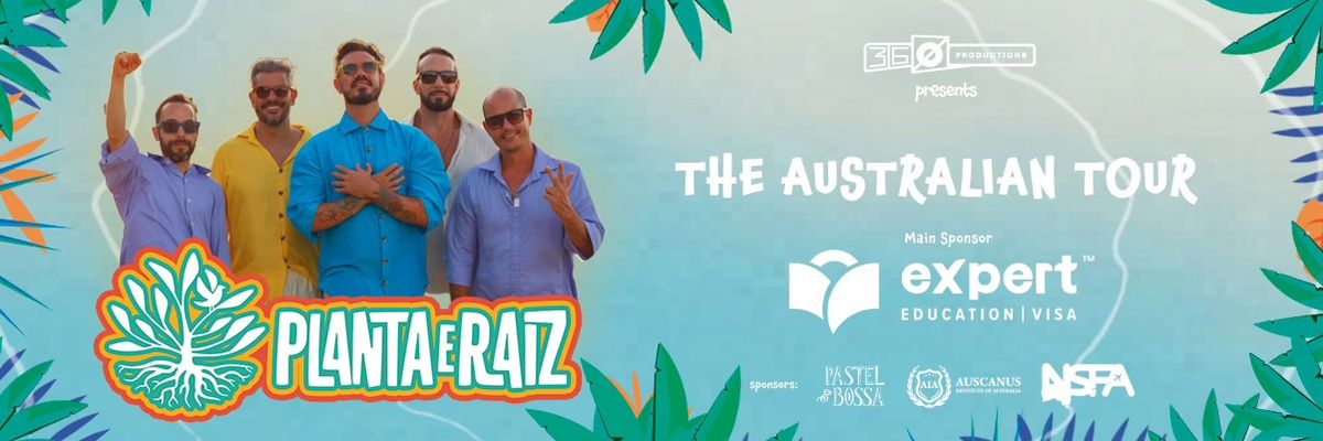 Planta E Raiz The Australian Tour 2024 - GOLD COAST