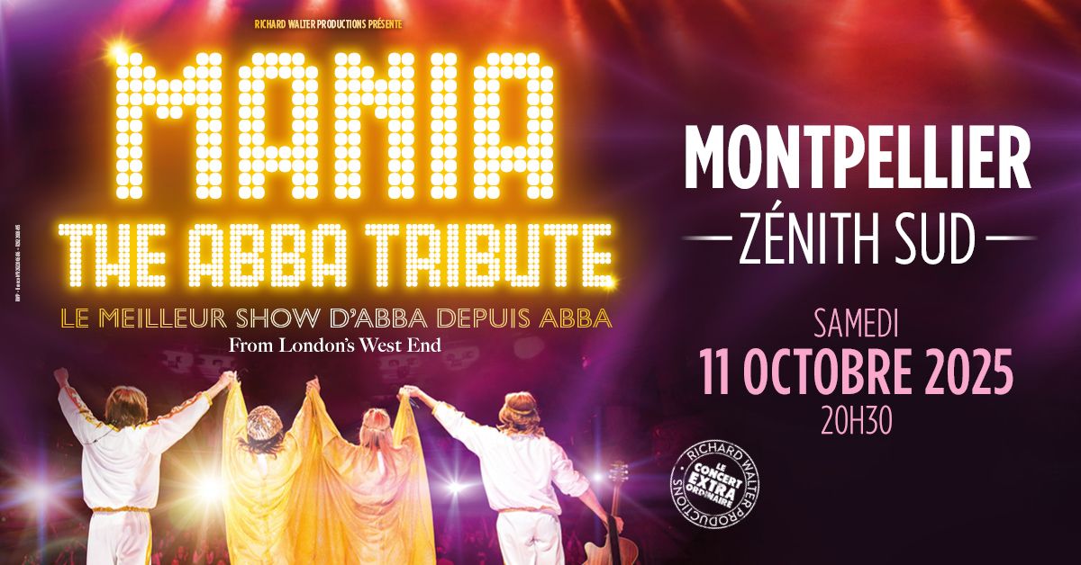 MANIA \u2022 MONTPELLIER \u2022 Z\u00c9NITH SUD \u2022 11 OCTOBRE 2025