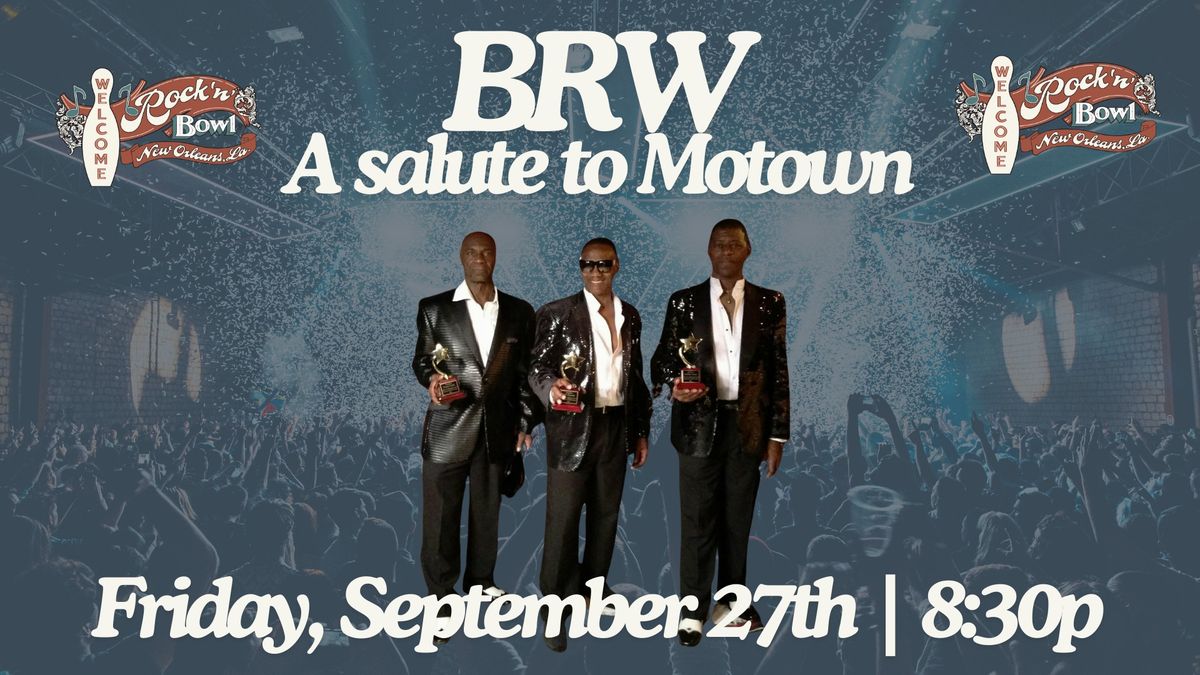 An Evening of Motown with BRW | Rock'n'Bowl\u00ae New Orleans