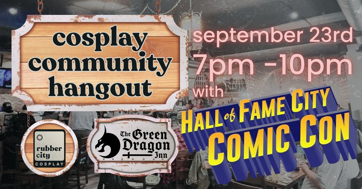 Cosplay Community Hangout w\/Rubber City Cosplay & Hall of Fame City Comic Con