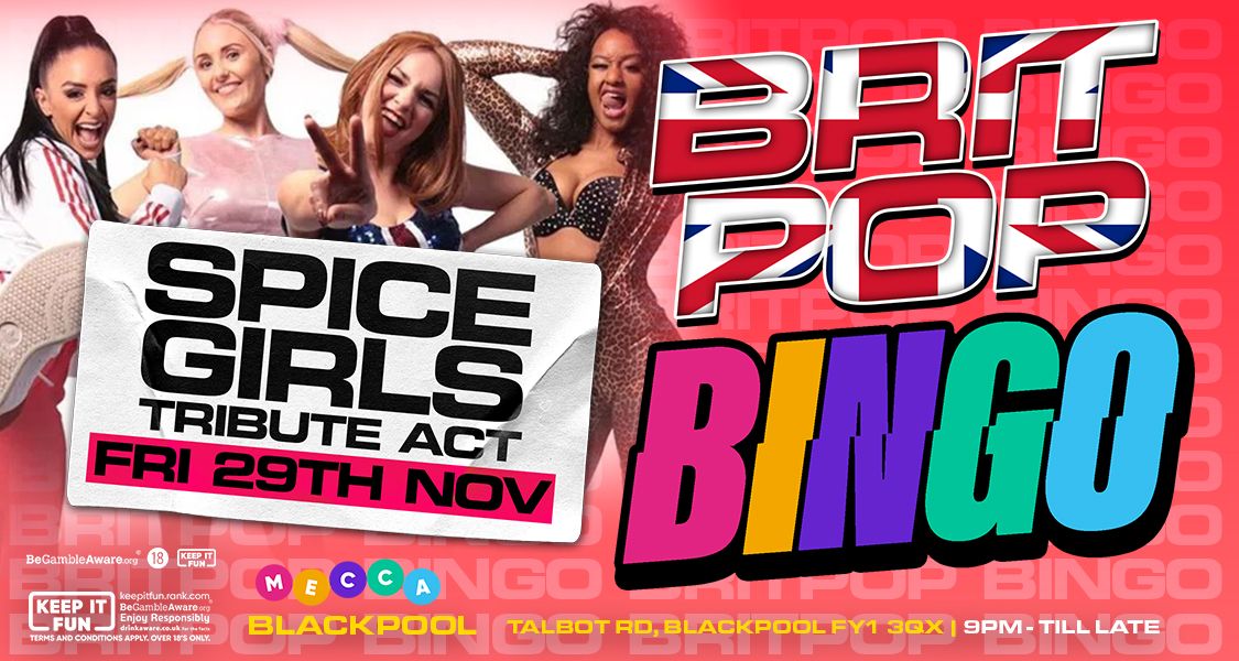 Brit Pop Bingo - Blackpool w\/ SPICE GIRLS TRIBUTE ACT