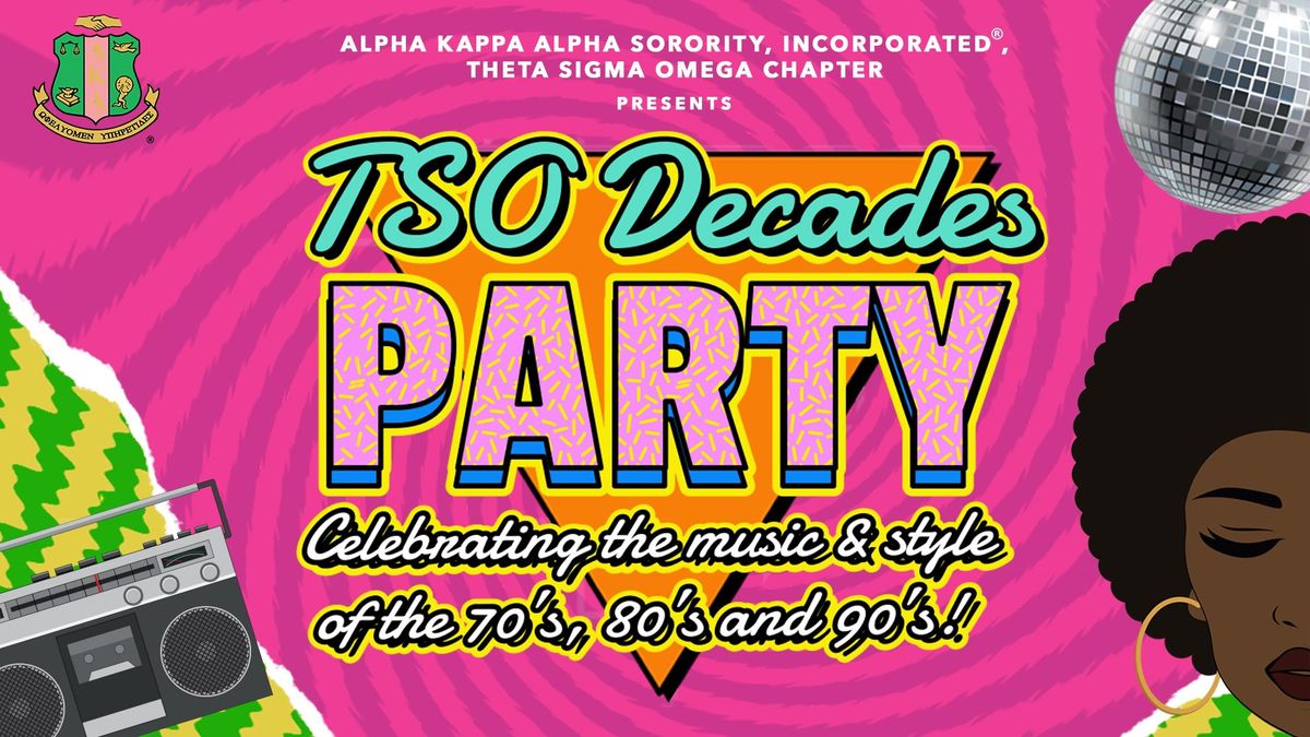 TSO Decades Party: Celebrating the Music & Style of the 70's, 80's & 90's!