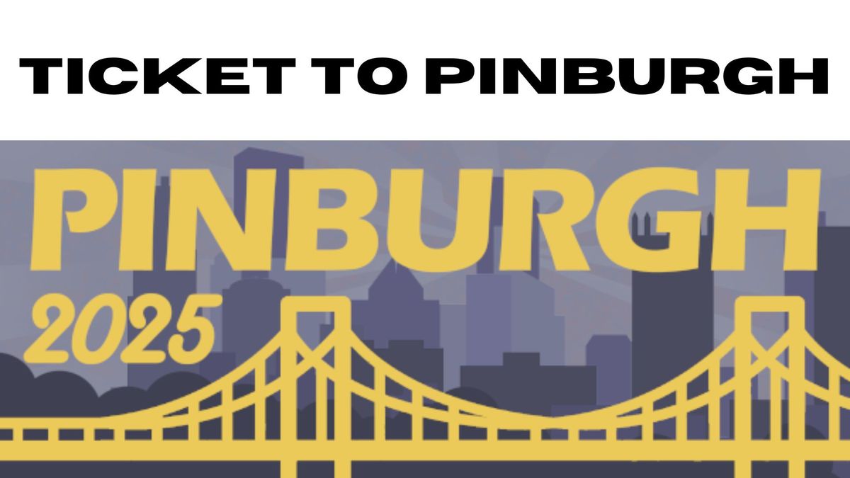 Ticket to Pinburgh Satellite Tournament 