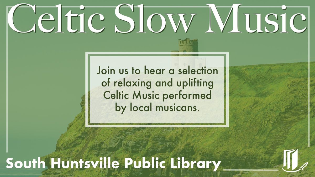 Celtic Slow Music Session at South Huntsville Public Library