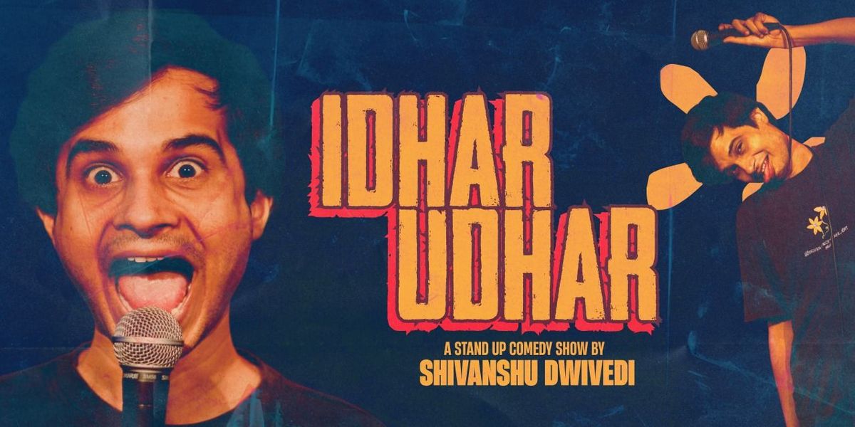 SHIVANSHU DWIVEDI - IDHAR & UDHAR