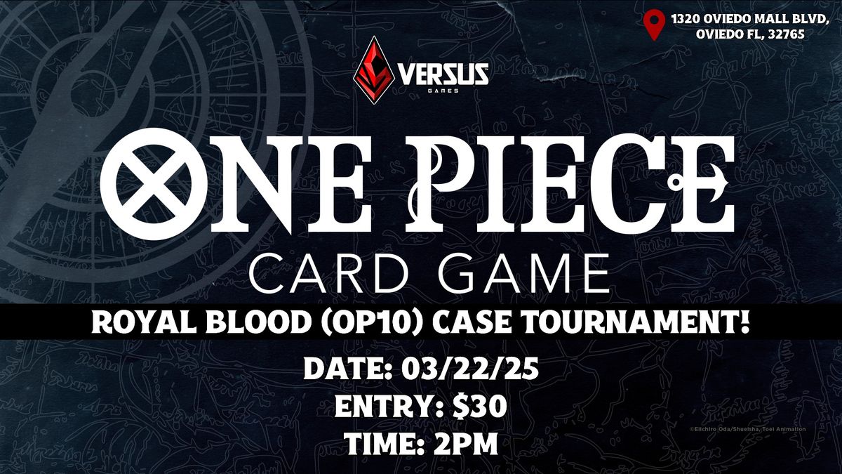 Royal Blood (OP10) Case Tournament @ Versus Games!