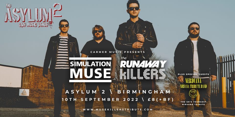 Simulation Muse & The Runaway Killers (w. Nerdvana) at Asylum 2, Birmingham
