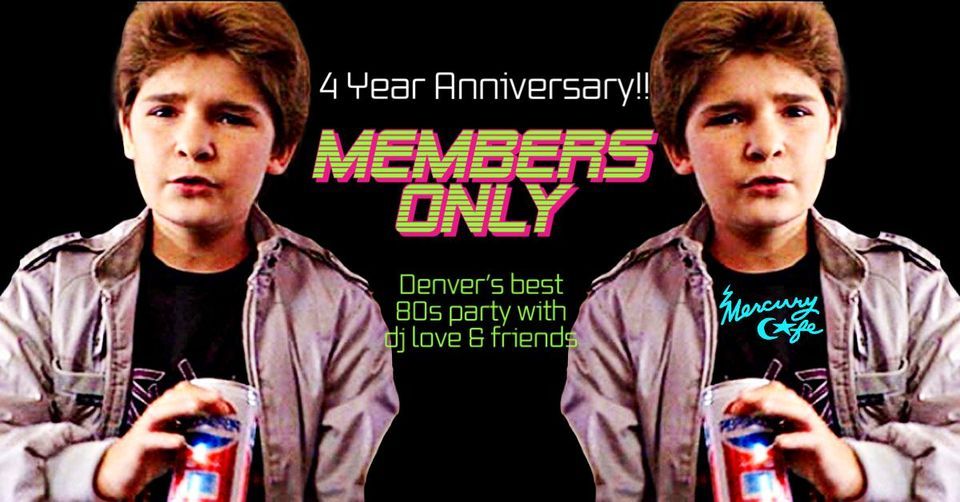 Members Only - An All 80's Affair - 4th Anniversary!!!