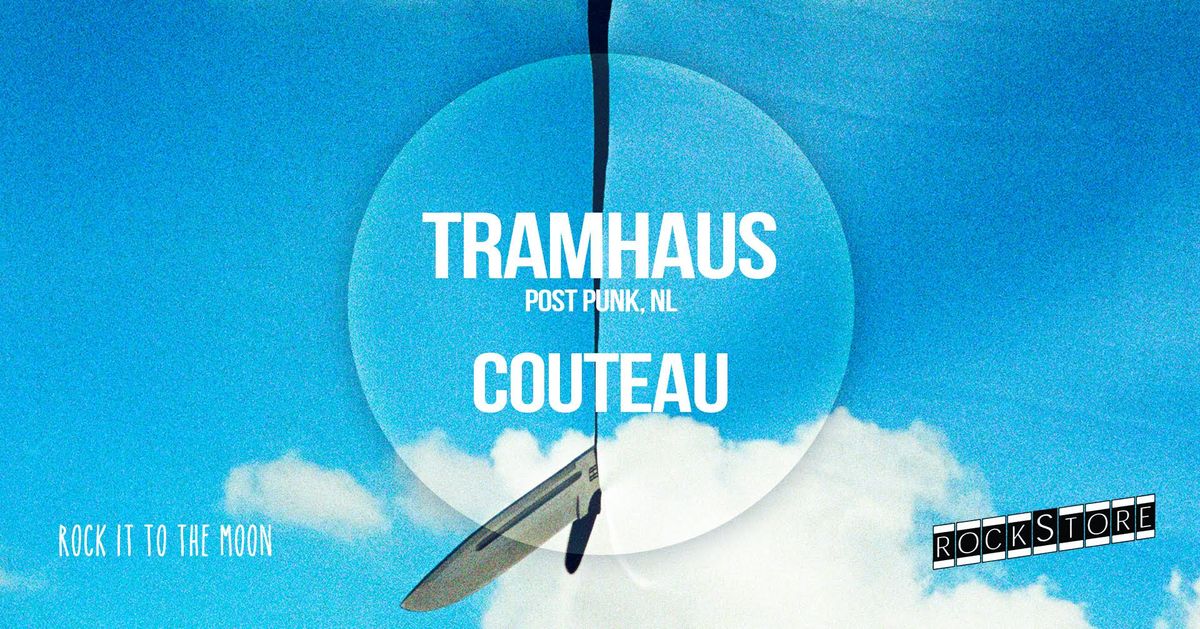 TRAMHAUS + COUTEAU \u2022 Montpellier, Rockstore