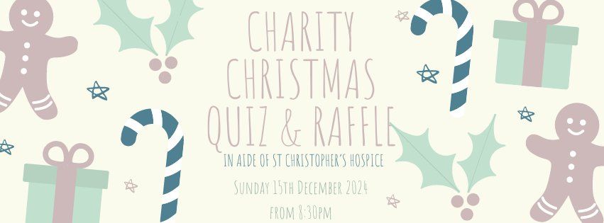 Charity Christmas Quiz and Raffle for St Christopher's Hospice