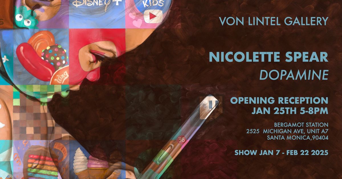 "Dopamine" Nicolette Spear at Von Lintel Gallery, art opening 