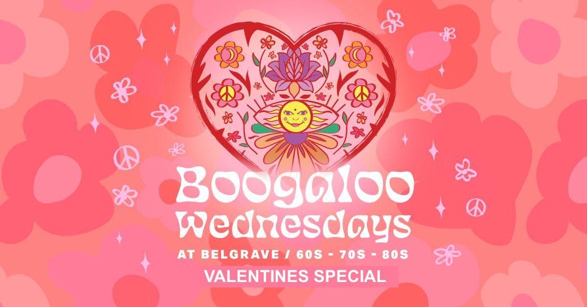 Boogaloo Wednesdays: Valentines Special