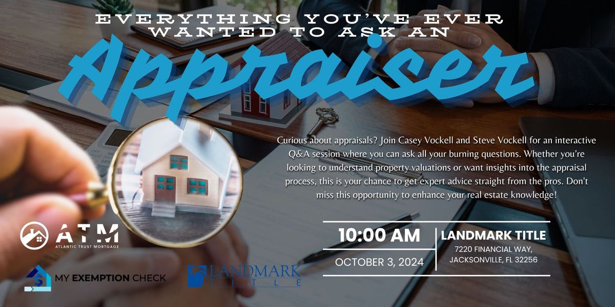 Everything You've Ever Wanted to Ask an Appraiser