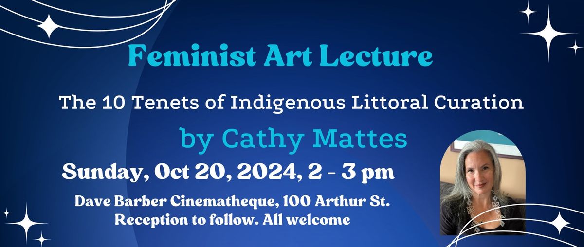 The 10 Tenets of Indigenous Littoral Curation: The Wendy Wersch Memorial Lecture by Cathy Mattes