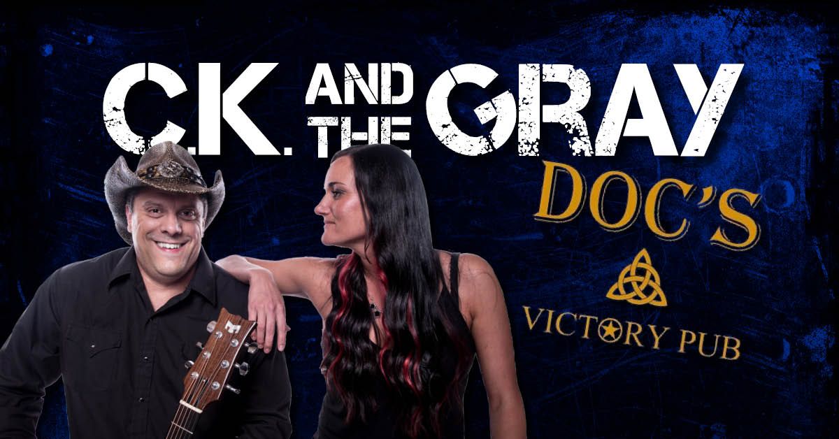 Doc's Victory Pub - CK and The Gray Duo