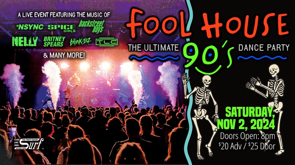 Fool House - The Ultimate 90's Party - Halloween at Surf Ballroom!