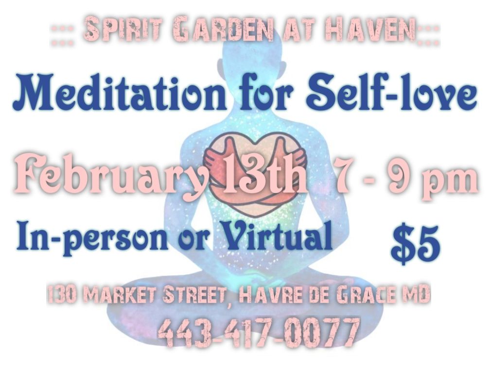 Self-Love Meditation, In-person or Virtual