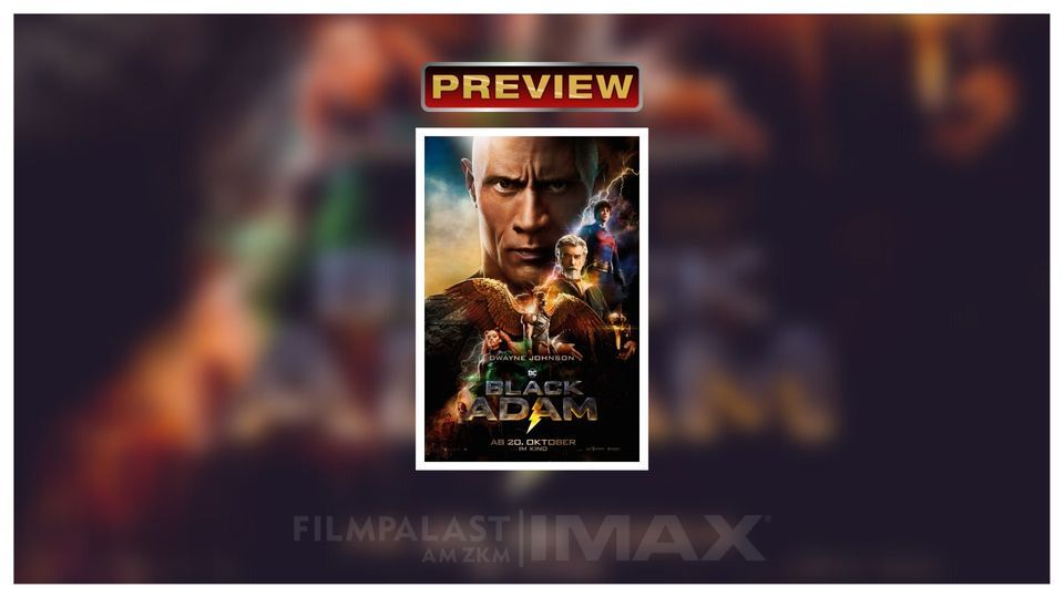 IMAX PREVIEW: BLACK ADAM