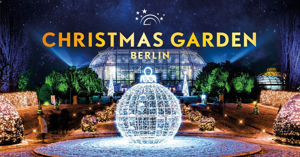 Christmas Garden Berlin | 16. Nov bis 30. Dez 2022