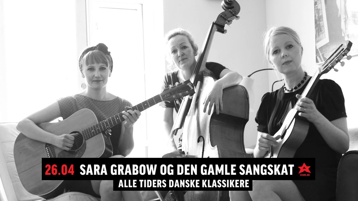 Sara Grabow og Den Gamle Sangskat - \u201cAlle tiders danske klassikere\u201d p\u00e5 STARS