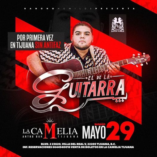 Tijuana - EL DE LA GUITARRA - LA CAMELIA BAR, Tijuana, Bonita, 30 May 2021