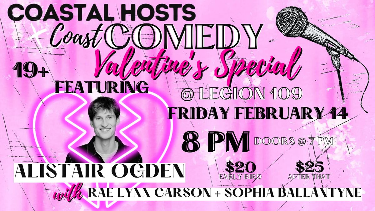 COAST COMEDY VALENTINES DAY SPECIAL with Alistair Ogden, Rae Lynn Carson and Sophia Ballantyne