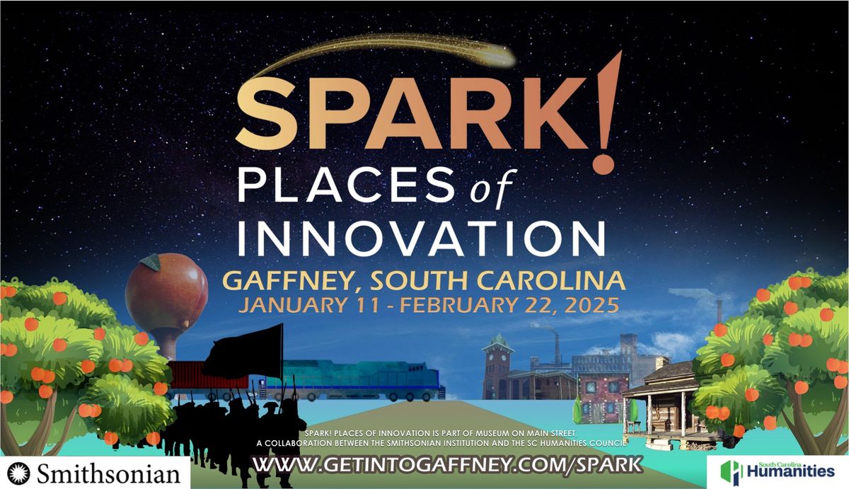 Spark! Places of Innovation - Traveling Smithsonian Exhibit - GRAND OPENING