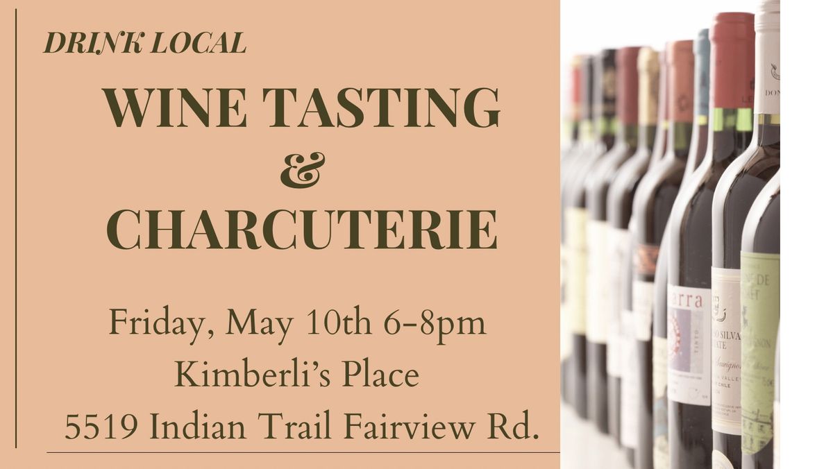 Local Wine Tasting & Charcuterie at Kimberli's Place