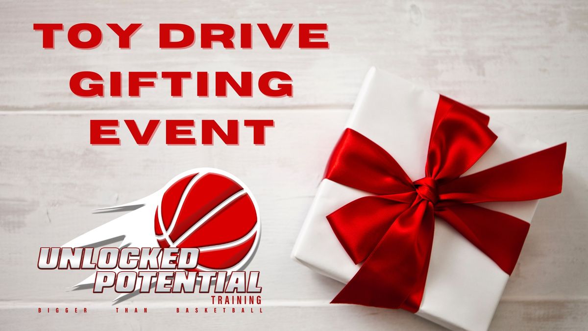 Unlocked Potential - Toy Drive Gifting Event