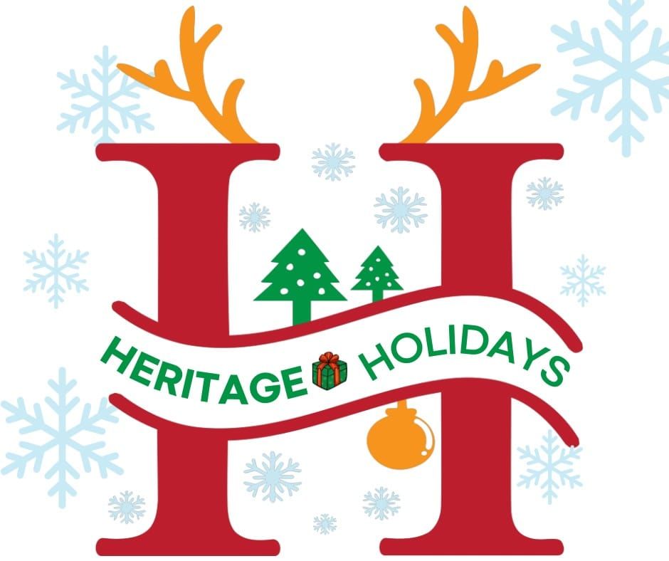 Heritage Holidays Fridays & Saturdays, Thanksgiving through Christmas 