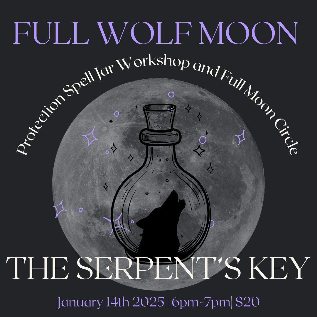 Full Wolf Moon Protection Spell Jar Workshop and Full Moon Circle