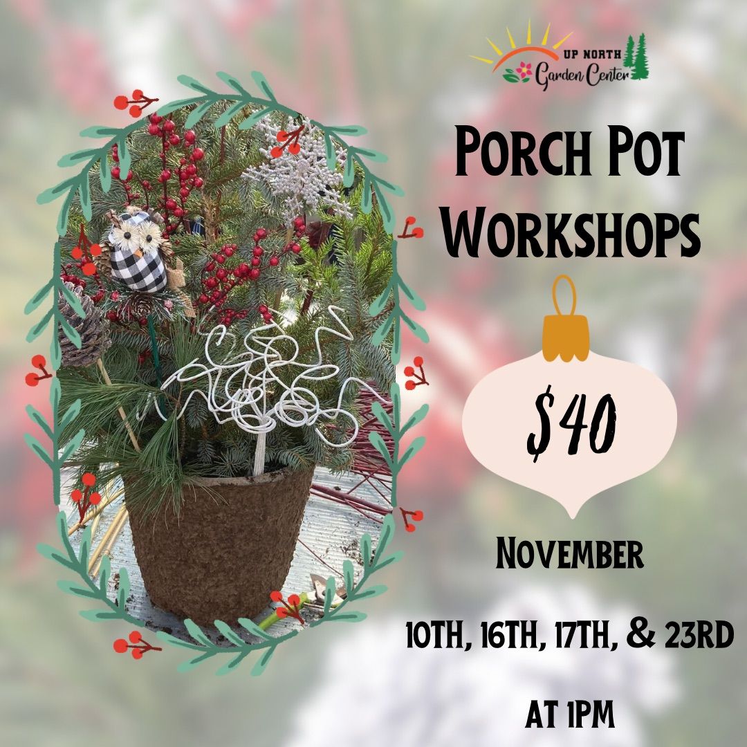 Holiday Porch Pot Workshop